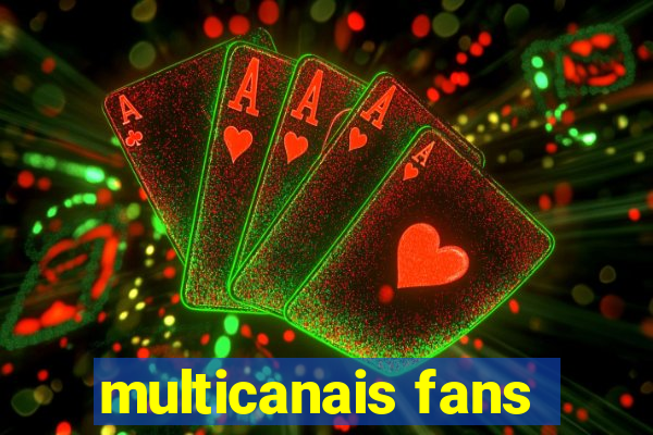 multicanais fans